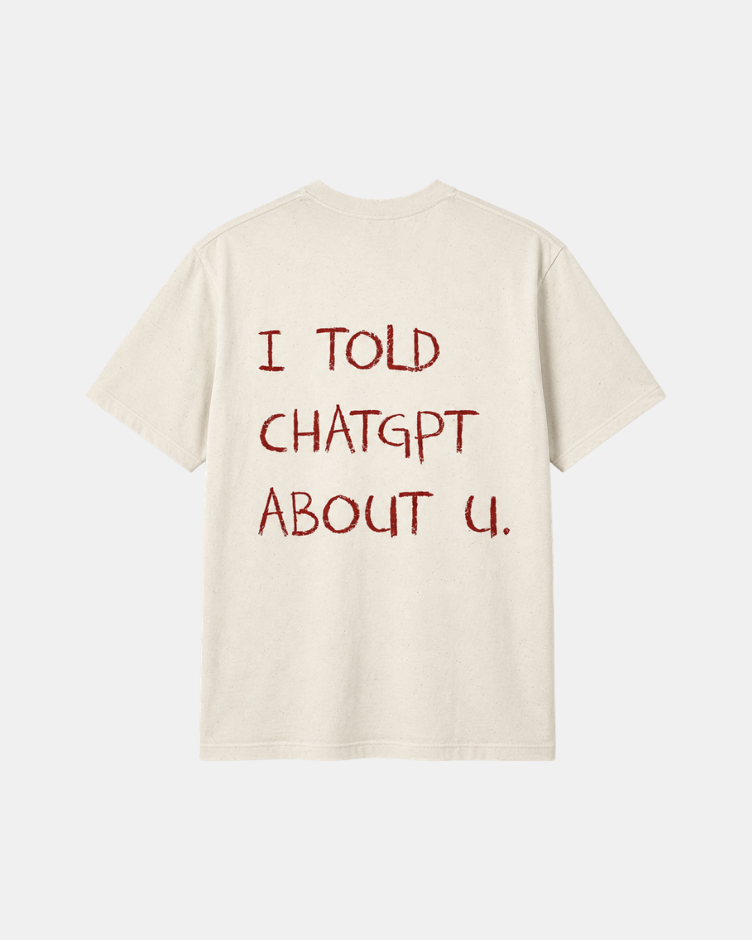 THE I TOLD CHATGPT TEE